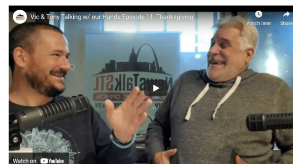 Vic &amp; Tony Talking w/ our Hands Episode 11: Thanksgiving
